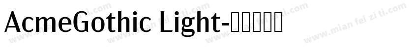 AcmeGothic Light字体转换